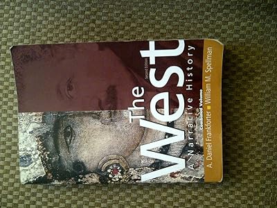 The West: A Narrative History, Combined Volume (2nd Edition)