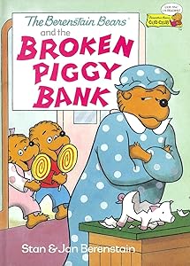 The Berenstain Bears and the Broken Piggy Bank