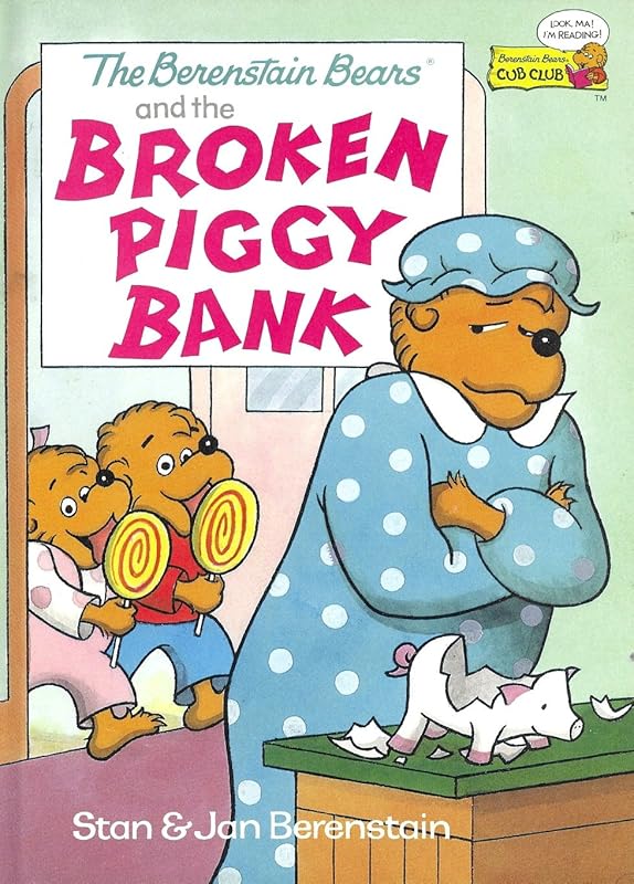 The Berenstain Bears and the Broken Piggy Bank by Stan Berenstain