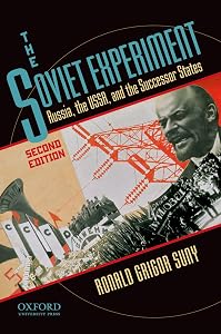 The Soviet Experiment: Russia, the USSR, and the Successor States by Ronald Suny