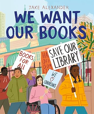 We Want Our Books: Rosa's Fight to Save the Library