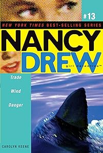 Trade Wind Danger (Nancy Drew (All New) Girl Detective Book 13)