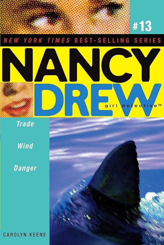 Trade Wind Danger (Nancy Drew (All New) Girl Detective Book 13) by Carolyn Keene