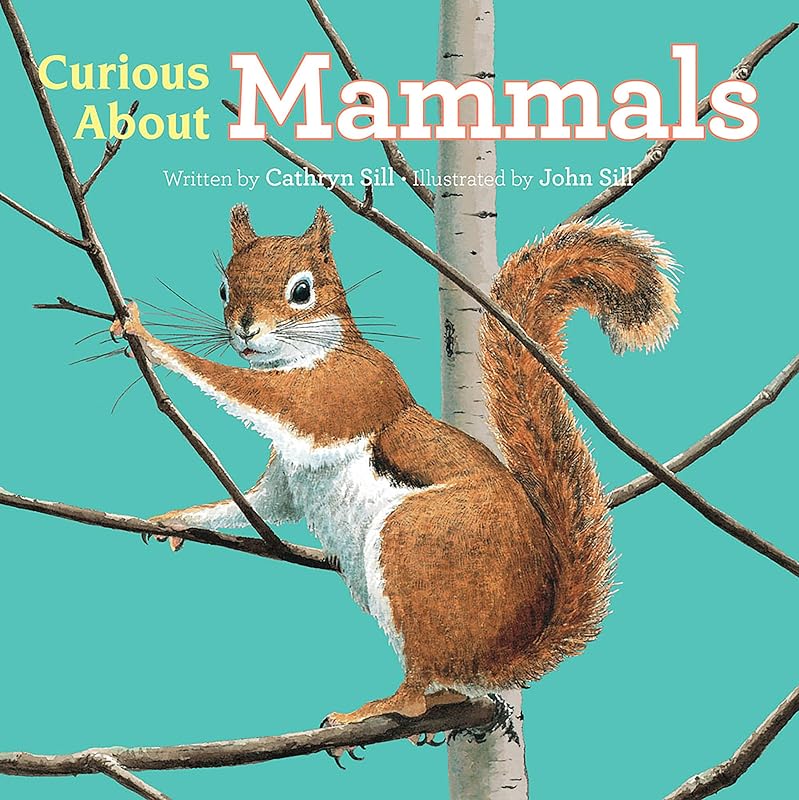 Curious About Mammals (Discovering Nature) by Cathryn Sill