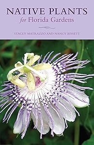 Native Plants for Florida Gardens by Stacey Matrazzo