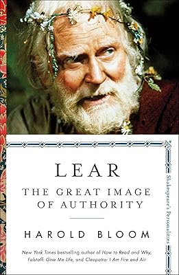 Lear: The Great Image of Authority (3) (Shakespeare's Personalities)