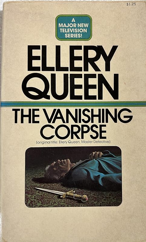 The vanishing corpse by Ellery Queen