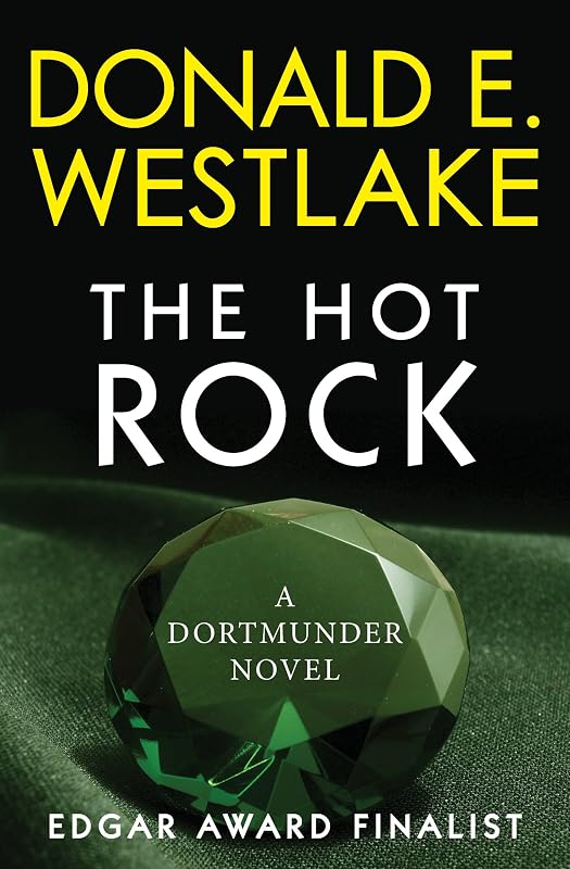 The Hot Rock: A Dortmunder Novel (Book One) (The Dortmunder Novels) by Donald E. Westlake