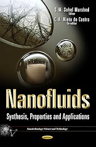 Nanofluids: Synthesis, Properties and Applications by Ph.D. Murshed, S. M. Sohel