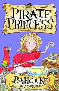 Pirate Princess: Pancake by Judy Brown