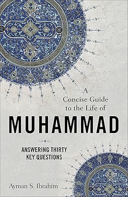 Concise Guide to the Life of Muhammad (Introducing Islam)
