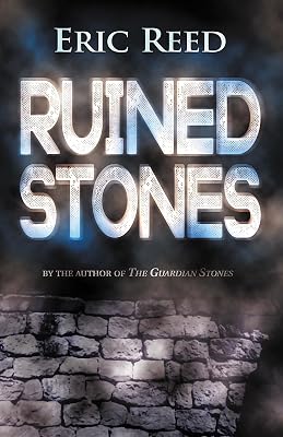 Ruined Stones: By the author of The Guardian Stones