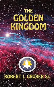 The Golden Kingdom by Robert Gruber
