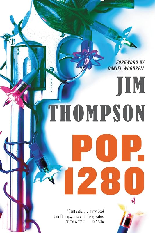 Pop. 1280 (Mulholland Classic) by Jim Thompson