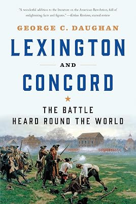 Lexington and Concord: The Battle Heard Round the World