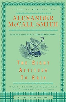 The Right Attitude to Rain (Isabel Dalhousie Book 3)