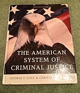 The American System of Criminal Justice (Available Titles CengageNOW)