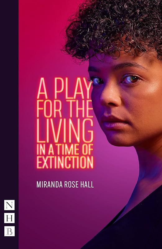 A Play for the Living in a Time of Extinction by unknown author