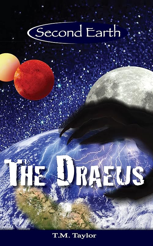 Second Earth: The Draeus by T.M. Taylor