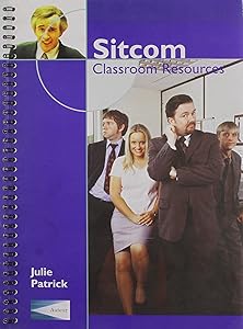 Sitcom: Classroom Resources: A Teacher's Guide by Julie Patrick