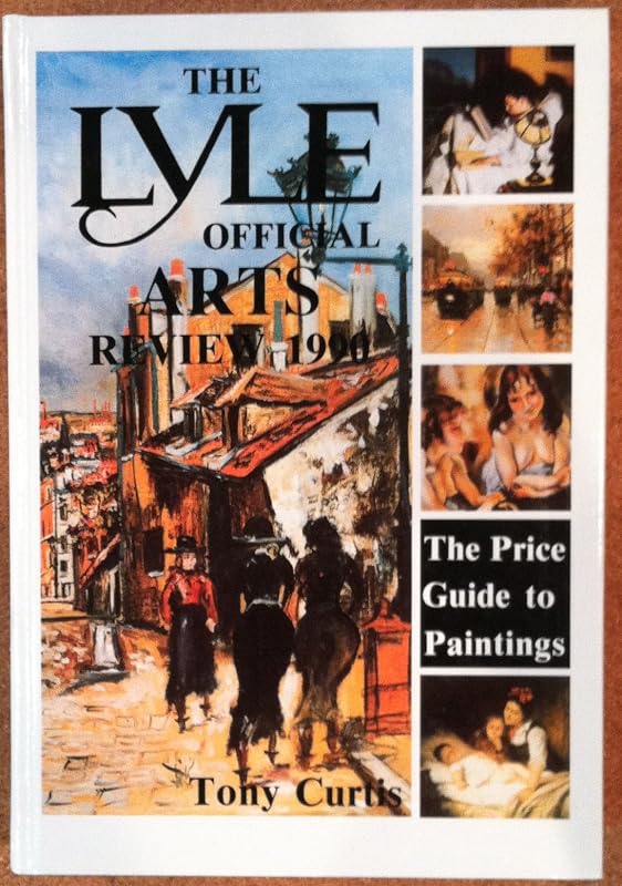 Lyle Official Arts Review 1990 (Lyle Paintings Price Guide) by Tony Curtis