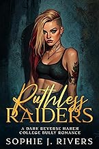 Ruthless Raiders : A Dark Reverse Harem College Bully Romance (Ruthless Kings Of Thornhaven Book 5)