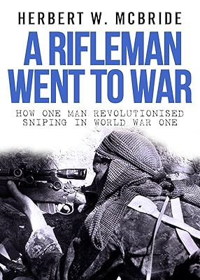 A Rifleman Went To War