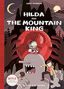 Hilda and the Mountain King: Hilda Book 6 (Hildafolk)