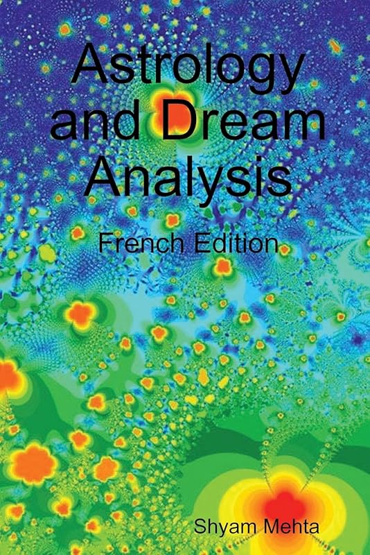 Astrology and Dream Analysis: French Edition by Shyam Mehta
