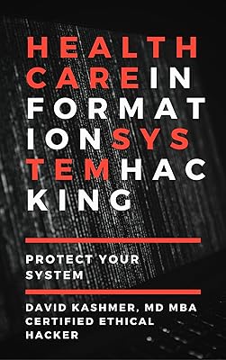 Healthcare Information System Hacking: Protect Your System