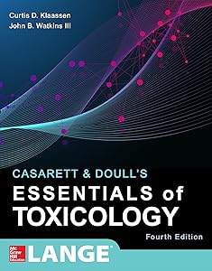 Casarett & Doull's Essentials of Toxicology, Fourth Edition (Casarett and Doull's Essentials of Toxicology) by Curtis D. Klaassen