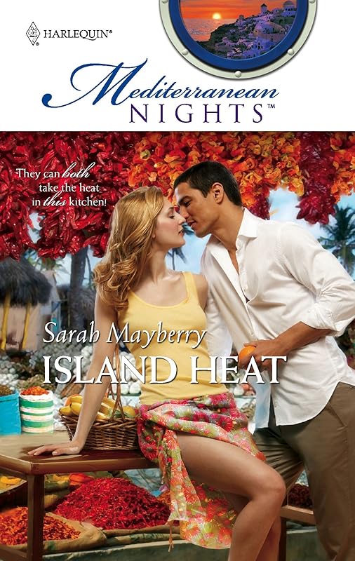 Island Heat (Mediterranean Nights) by Sarah Mayberry