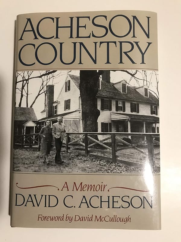 Acheson Country: A Memoir by David C. Acheson