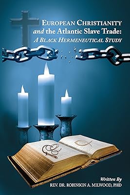 European Christianity and the Atlantic Slave Trade: a Black Hermeneutical Study