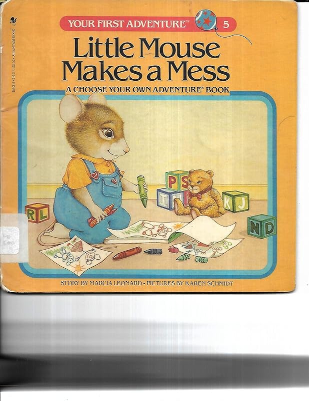 Little Mouse Makes a Mess (Your First Adventure, No 5) by Marcia Leonard