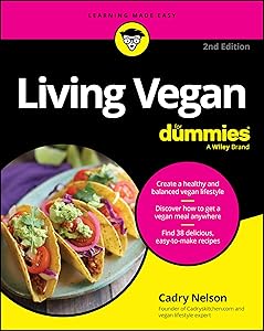 Living Vegan For Dummies by Cadry Nelson