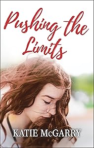 Pushing the Limits by Katie McGarry