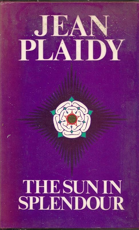 The Sun in Splendour by Jean Plaidy