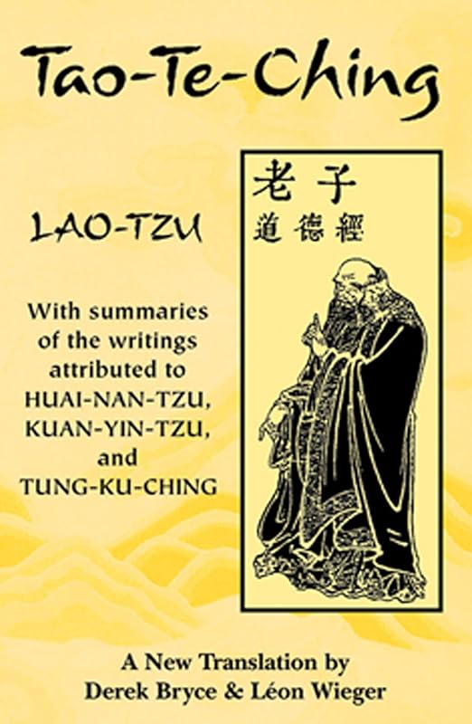 Tao-Te-Ching: With summaries of the writings attributed to Huai-Nan-Tzu, Kuan-Yin-Tzu and Tung-Ku-Ching by Lao-Tzu