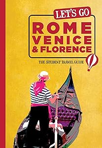 Let's Go Rome, Venice & Florence: The Student Travel Guide by Inc. Harvard Student Agencies
