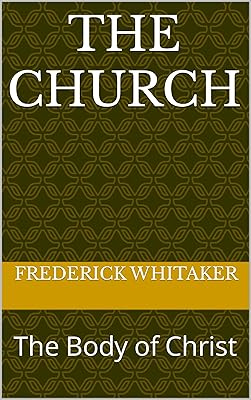 The Church: The Body of Christ