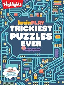 brainPLAY Trickiest Puzzles Ever: Book of Perplexing Brain Teasers, Logic Puzzles, Riddles, Thinking Games and More Problem Solving Fun for Kids 7 and Up (brainPLAY Puzzle Books) by Highlights