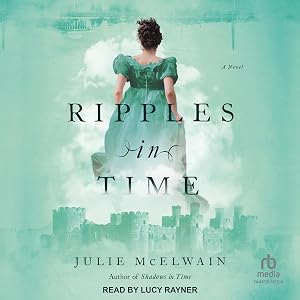 Ripples in Time: Kendra Donovan Mysteries Series, Book 6 by Julie McElwain