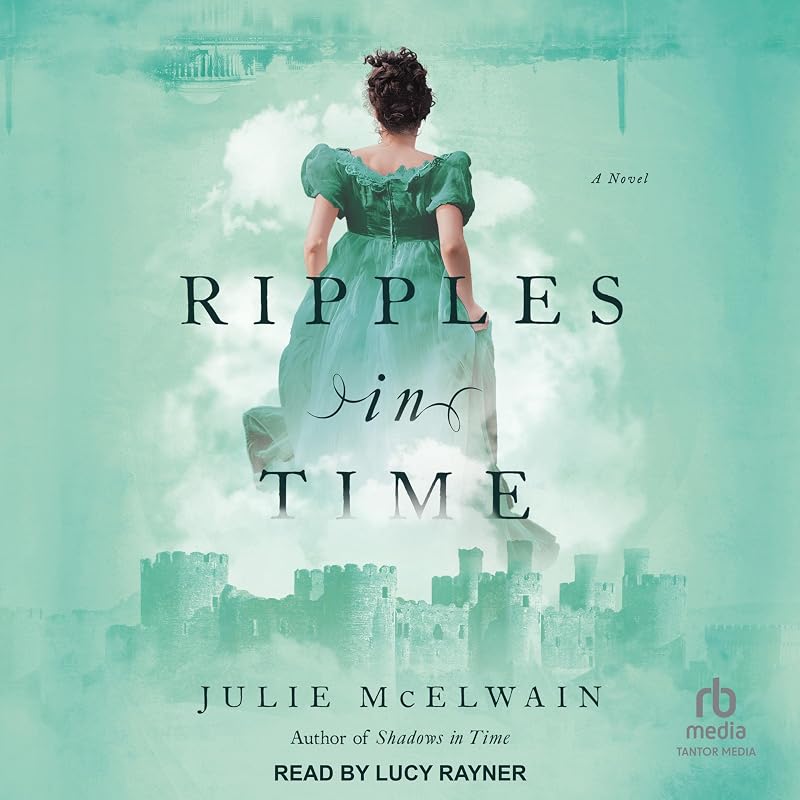 Ripples in Time: Kendra Donovan Mysteries Series, Book 6 by Julie McElwain