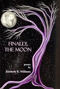 Finally, the Moon by Kimberly Williams