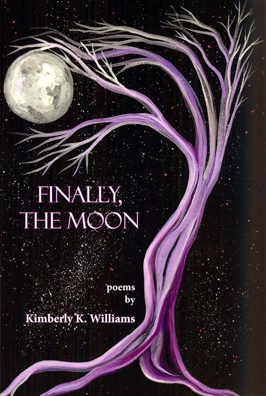 Finally, the Moon by Kimberly Williams