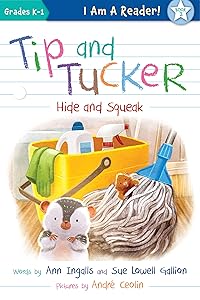 Tip and Tucker Hide and Squeak (I AM A READER!: Tip and Tucker Book 2)