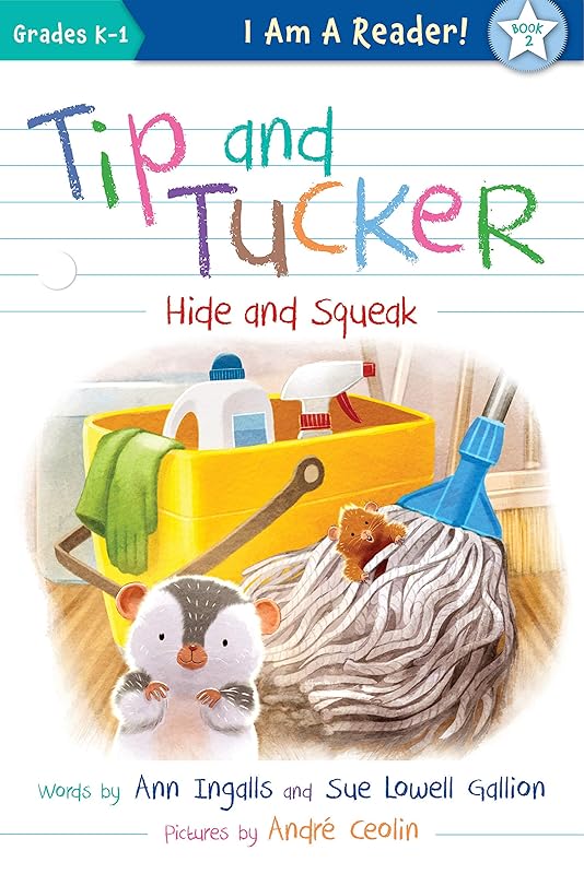 Tip and Tucker Hide and Squeak (I AM A READER!: Tip and Tucker Book 2) by Ann Ingalls
