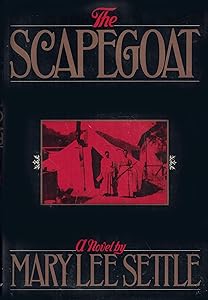The Scapegoat by Mary Lee Settle