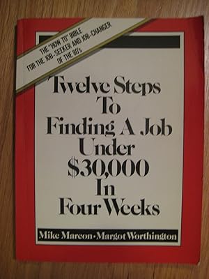 Twelve Steps to Finding a Job Under $30,000 in Four Weeks
